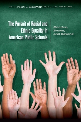 The Pursuit of Racial and Ethnic Equality in American Public Schools - 