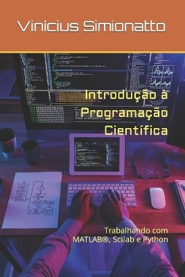 Introdução à Programação Científica - Layse Boere, Vinícius Simionatto
