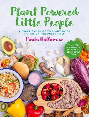 Plant Powered Little People - Paula Hallam RD