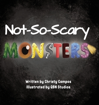 Not-So-Scary Monsters - Christy Campos