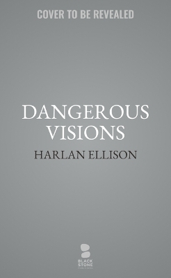 Dangerous Visions
