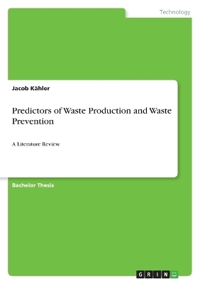 Predictors of Waste Production and Waste Prevention - Jacob K&Atilde;&curren;hler