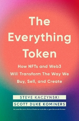 The everything token - Steve Kaczynski, Scott Duke Kominers
