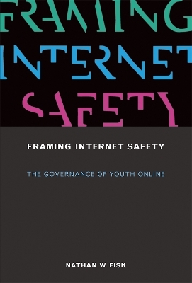 Framing Internet Safety - Nathan W. Fisk