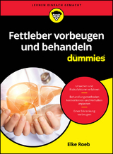 Fettleber vorbeugen und behandeln f&uuml;r dummies - Elke Roeb
