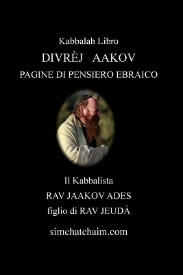 Divr&egrave;j Aakov - Pagine Di Pensiero Ebraico - Il Kabbalista Rav Jaakov Ades
