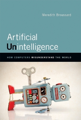Artificial Unintelligence - Meredith Broussard