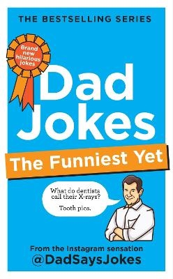 Dad Jokes: The Funniest Yet - Dad Says Jokes