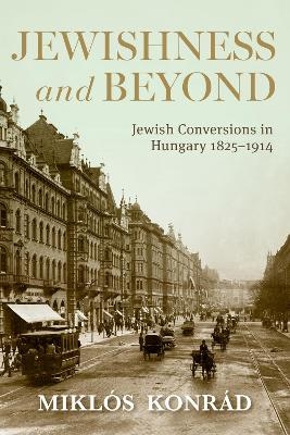 Jewishness and Beyond - Mikl&oacute;s Konr&aacute;d