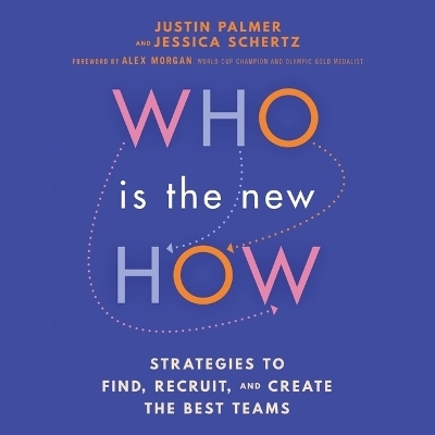 Who Is the New How - Jessica Schertz, Justin Palmer