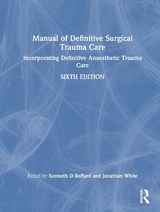 Manual of Definitive Surgical Trauma Care - Boffard, Kenneth D.; White, Jonathan