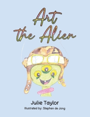 Art the Alien - Julie Taylor