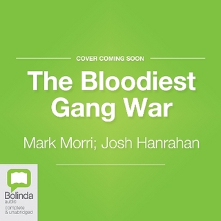 The Bloodiest Gang War [Bolinda]