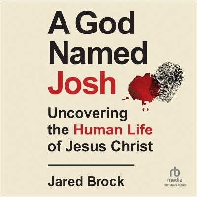 A God Named Josh - Jared Brock