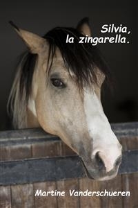 Silvia la zingarella - Martine Vanderschueren