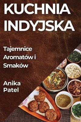 Kuchnia Indyjska - Anika Patel