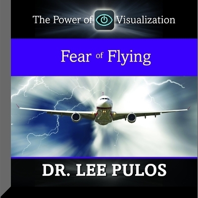 Fear of Flying Lib/E - Lee Pulos