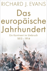 Das europ&auml;ische Jahrhundert - Richard J. Evans