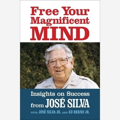 Free Your Magnificent Mind - Jos&eacute; Silva