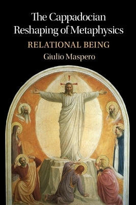 The Cappadocian Reshaping of Metaphysics - Giulio Maspero