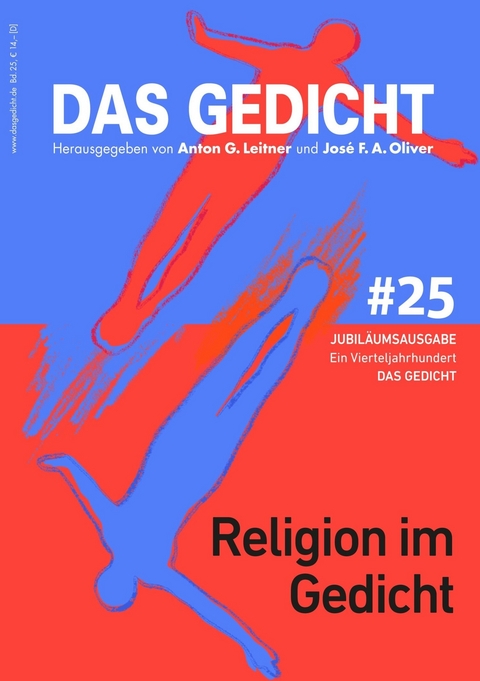 Das Gedicht, Bd. 25. Religion im Gedicht - Sujata Bhatt, Tanja D&uuml;ckers,  Franzobel, Dorothea Gr&uuml;nzweig, Gert Heidenreich, Uwe Kolbe, Christian Lehnert, Dirk von Petersdorff, Gerhard R&uuml;hm,  Said, Kathrin Schmidt, Michael Stavarič, Ludwig Steinherr, Jan Wagner,  Bumillo, Uwe-Michael Gutzschhahn