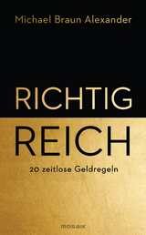 Richtig reich - Michael Braun Alexander
