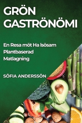 Gr&ouml;n Gastronomi - Sofia Andersson