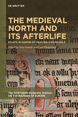 The Medieval North and Its Afterlife - 