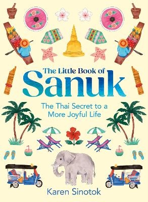 The Little Book of Sanuk - Karen Sinotok