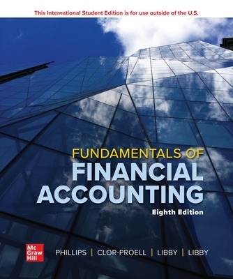 Fundamentals of Financial Accounting ISE - Fred Phillips, Shana Clor-Proell, Robert Libby, Patricia Libby