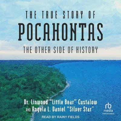 The True Story of Pocahontas - Dr Custalow,  STAR
