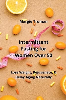 Intermittent Fasting for Women Over 50