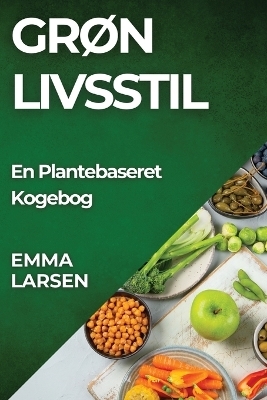 Gr&oslash;n Livsstil - Emma Larsen