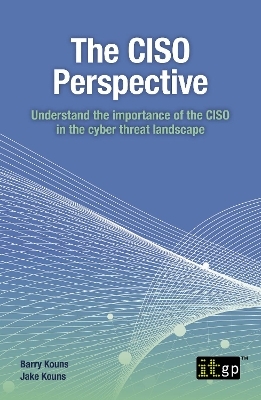 The CISO Perspective - Barry Kouns, Jake Kouns