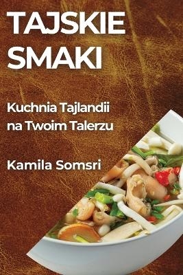 Tajskie Smaki - Kamila Somsri