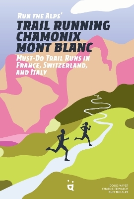 Trail running chamonix-Mont Blanc - Doug Mayer, Charlie Edwards