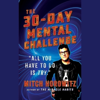 30 Day Mental Challenge - Mitch Horowitz