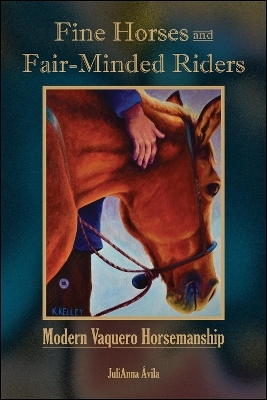 Fine Horses and Fair-Minded Riders - JuliAnna &Aacute;vila