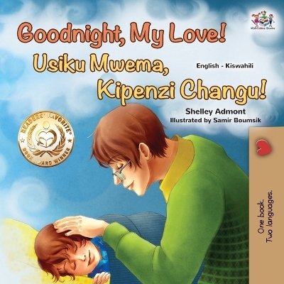 Goodnight, My Love! (English Swahili Bilingual Children's Book) - Shelley Admont, KidKiddos Books