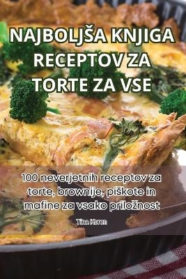 Najboljsa Knjiga Receptov Za Torte Za VSE
