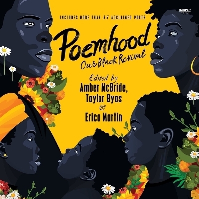 Poemhood: Our Black Revival - Erica Martin, Taylor Byas, Amber McBride