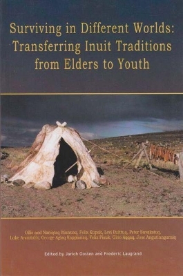 Surviving in Different Worlds - Jarich Oosten, Frederic B. Laugrand