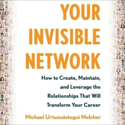 Your Invisible Network - Michael Urtuzu&aacute;stegui Melcher