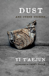 Dust and Other Stories - T'aejun Yi