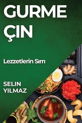 Gurme &Ccedil;in - Selin Yılmaz