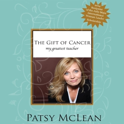 The Gift of Cancer Lib/E - Patsy McLean