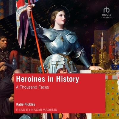 Heroines in History - Katie Pickles