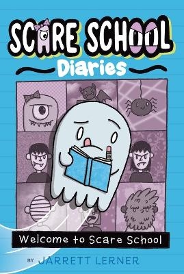 Welcome to Scare School - Jarrett Lerner