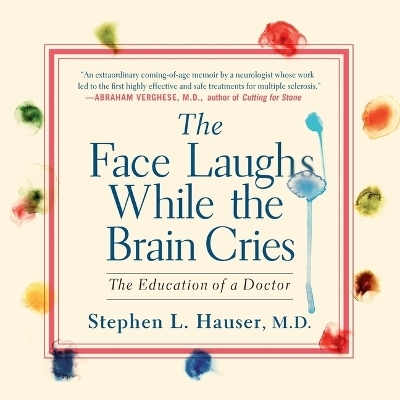 The Face Laughs While the Brain Cries -  M D