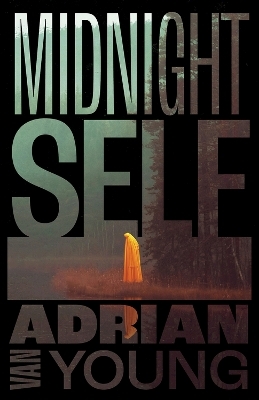 Midnight Self - Adrian Van Young